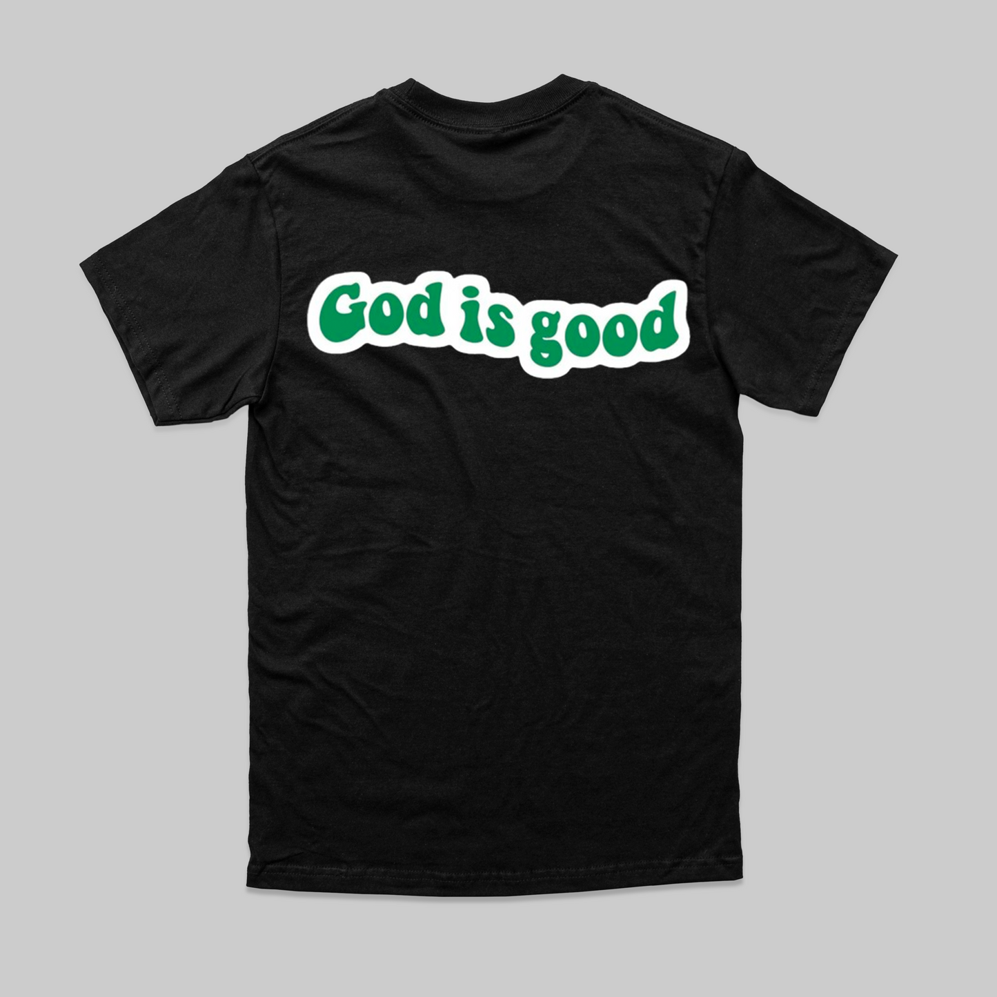 Camiseta "God is Good"